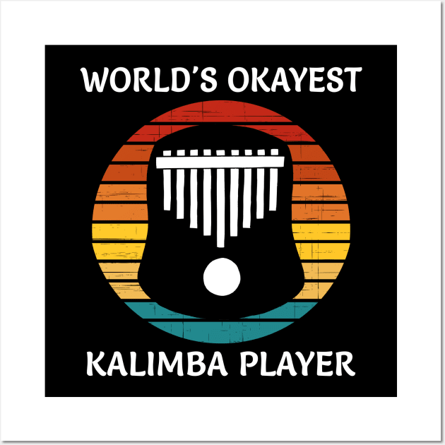 World's Okayest Kalimba Player Wall Art by coloringiship